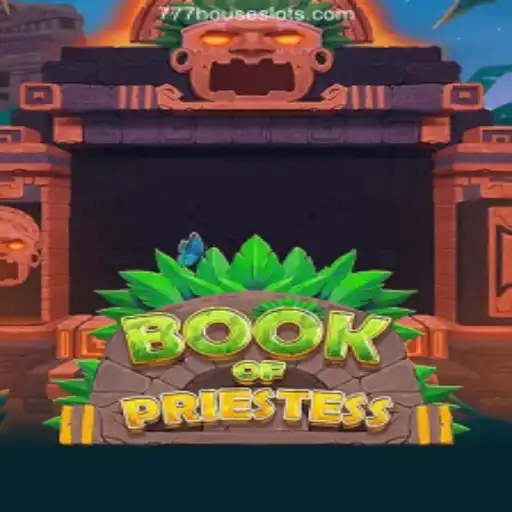 Unveiling BookOfPriestess: A Mystical Journey in the Realm of House Slots777